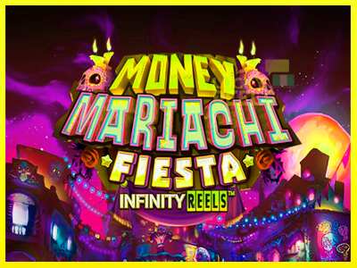 Money Mariachi Fiesta Infinity Reels מכונת משחק לכסף