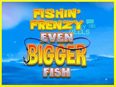 Fishin Frenzy Even Bigger Fish מכונת משחק לכסף