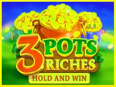 3 Pots Riches: Hold and Win מכונת משחק לכסף