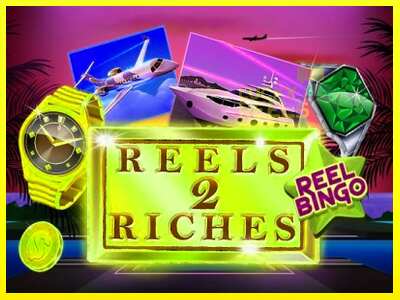 Reels 2 Riches with Reel Bingo מכונת משחק לכסף