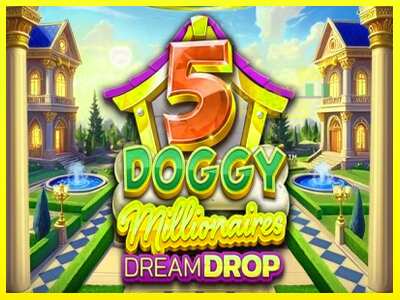 5 Doggy Millionaires Dream Drop מכונת משחק לכסף