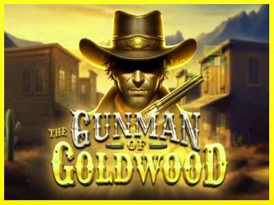 The Gunman of Goldwood מכונת משחק לכסף