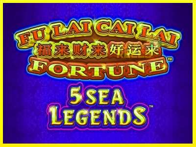 Fu Lai Cai Lai 5 Sea Legends מכונת משחק לכסף