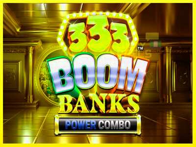 333 Boom Banks Power Combo מכונת משחק לכסף