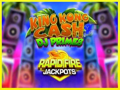 King Kong Cash DJ Prime8 Rapid Fire Jackpots מכונת משחק לכסף