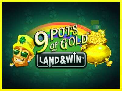 9 Pots of Gold Land & Win מכונת משחק לכסף